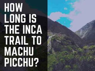 How long is the Inca Trail to Machu Picchu?