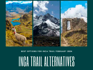 Inca Trail Alternatives: The Best Options in February 2025