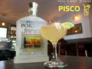 Pisco: The Miracle Drink of Peru   